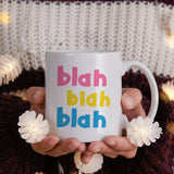 Blah blah blah - Mug