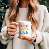 Blah blah blah - Mug