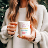 Don't give them your attention, If they don't deserve it - Mug