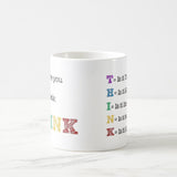 Before you Speak Think Coffee Mug, Coffee Mug, 11 oz Ceramic, Inspirational Coffee Mug, Gag Gift for Teacher Friend, Be Kind Everyone Matters