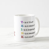 Before you Speak Think Coffee Mug, Coffee Mug, 11 oz Ceramic, Inspirational Coffee Mug, Gag Gift for Teacher Friend, Be Kind Everyone Matters