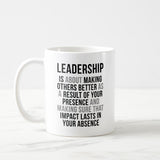Leadership Is About Making Others Better Coffee Mug, Coffee Mug, Best Friend Gift, Gift For Best Friend