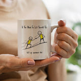 If You Want To Lift Yourself Up - Mug