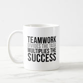 Teamwork Divides The Task Multiple The Success Coffee Mug, Success Coffee Mug,Teamwork Definition Mug, Coffee Mug, Office Coffee Mug