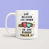 Personalised She Believed She Could Mug- Feminist Gift, Friendship Gift, New Job Promotion, Congratulations, Exams, Good Luck Thank You Gift