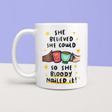 Personalised She Believed She Could Mug- Feminist Gift, Friendship Gift, New Job Promotion, Congratulations, Exams, Good Luck Thank You Gift