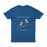 If You Want To Lift Yourself Up - T-Shirt