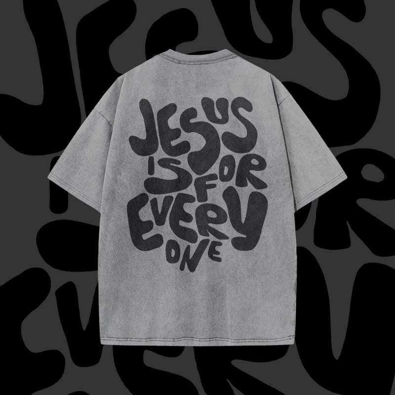 Jesus Is For Everyone Print Acid Washed Unisex T-shirt