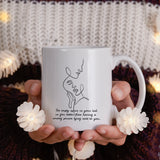 That empty space in your bed is better than having a wrong person next to you - Mug