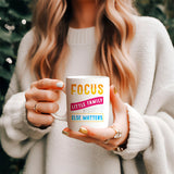 Focus on your little family, Nothing esle matters - Mug