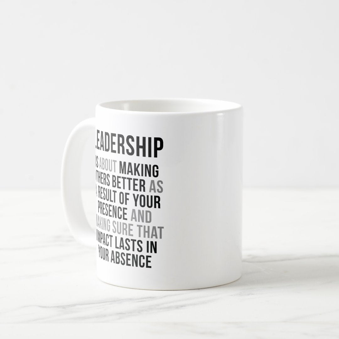 Leadership Is About Making Others Better Coffee Mug, Coffee Mug, Best Friend Gift, Gift For Best Friend