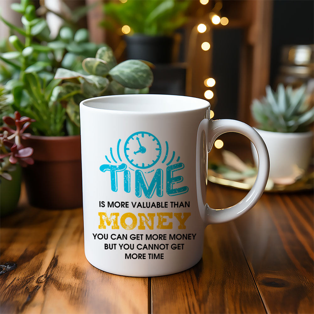 Time is more valuable than money - Mug