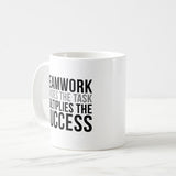 Teamwork Divides The Task Multiple The Success Coffee Mug, Success Coffee Mug,Teamwork Definition Mug, Coffee Mug, Office Coffee Mug