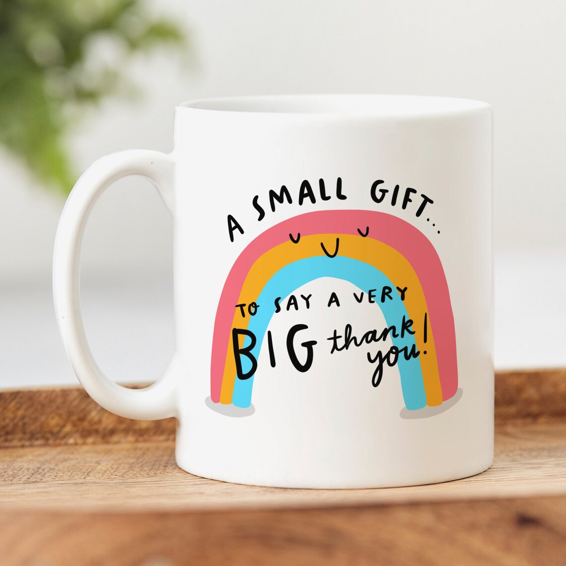 Small Gift Big Thank You Mug - Personalised Thank You Gift, Appreciation, Positivity, Rainbow