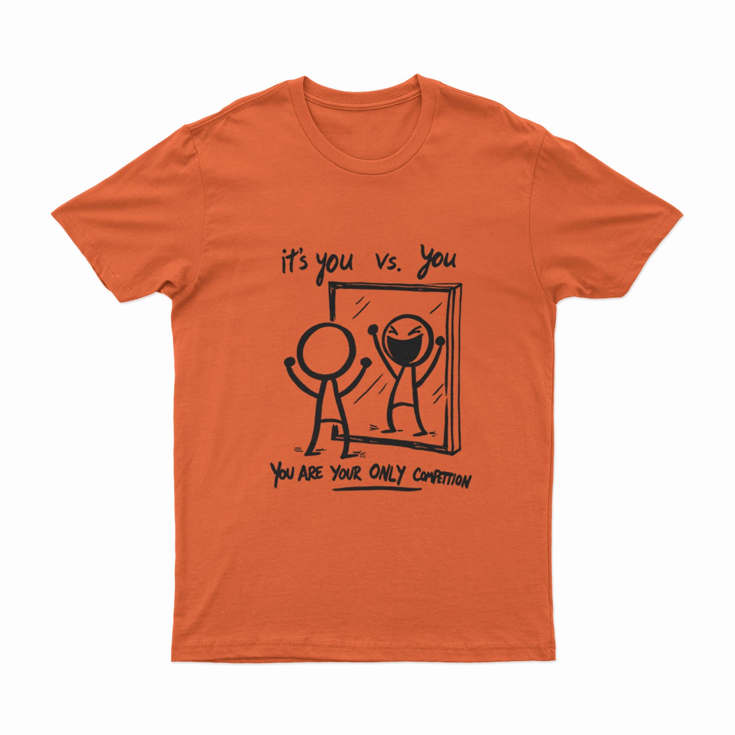 It's You Vs. You - T-Shirt