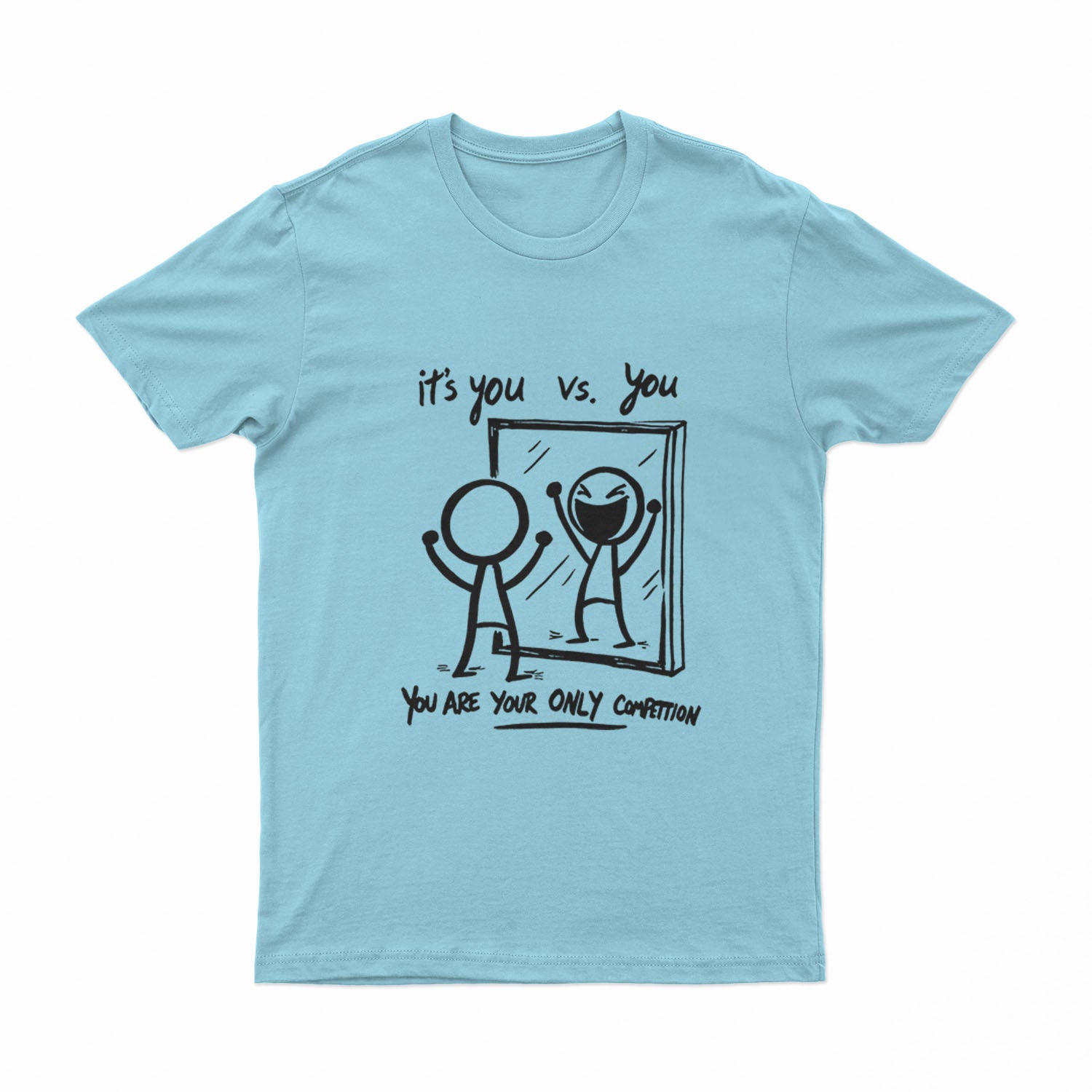 It's You Vs. You - T-Shirt
