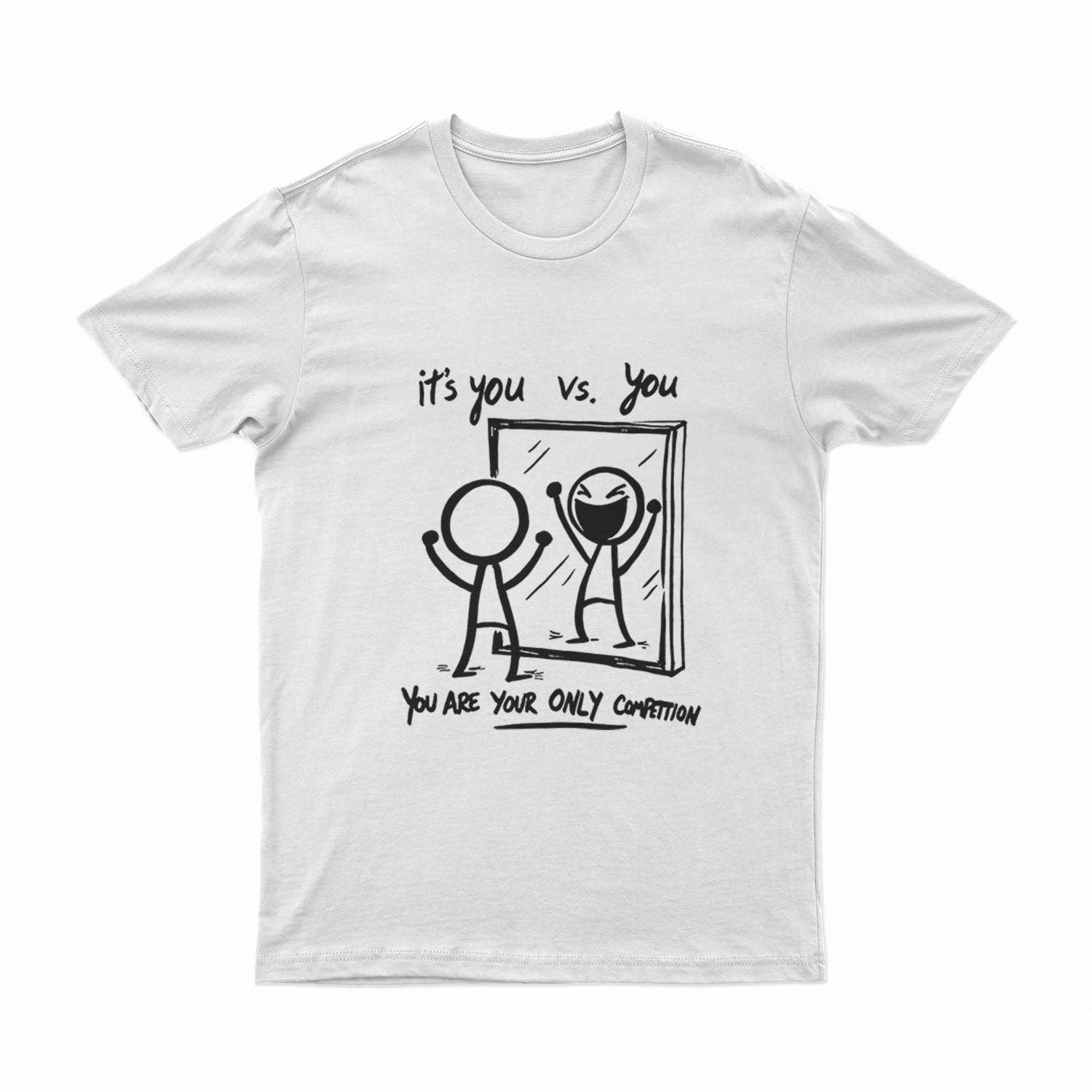 It's You Vs. You - T-Shirt